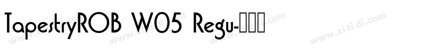 TapestryROB W05 Regu字体转换